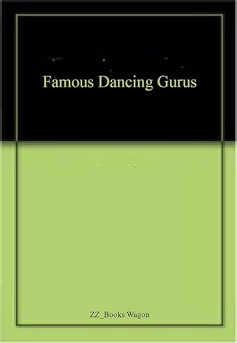 Stock image for Famous Dancing Gurus for sale by Books Puddle