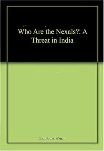Stock image for Who Are the Nexals?: A Threat in India for sale by Books Puddle