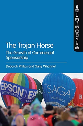 Stock image for The Trojan Horse The Growth of Commercial Sponsorship for sale by dsmbooks