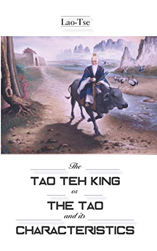 Imagen de archivo de THE TAO TEH KING: Or the Tao and its Characteristics a la venta por Books Puddle