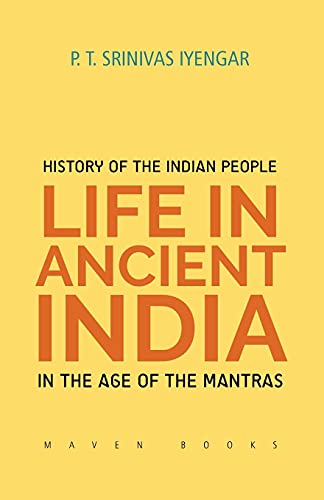 9789387867567: HISTORY OF THE INDIAN PEOPLE: Life in Ancient India in the age of the Mantras