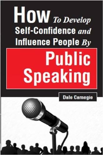 9789387873179: How to Develop Self-Confidence and Influence People by Public Speaking