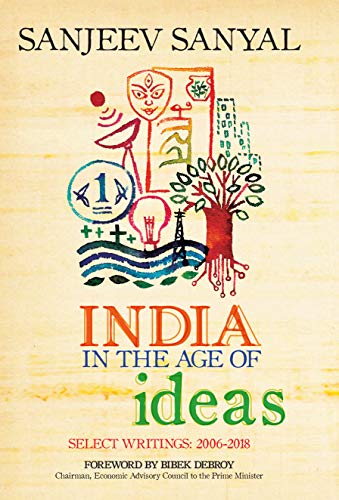 9789387894570: India in the age of Ideas :: Select Writings: 2006-2018
