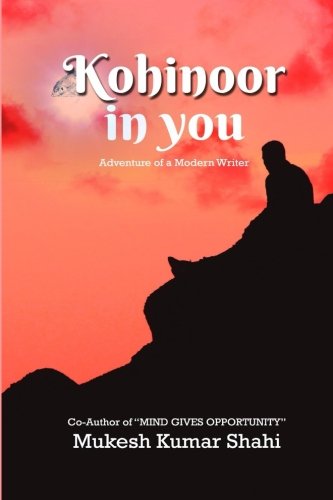 Stock image for Kohinoor in You: Adventure of a modern Writer for sale by Revaluation Books