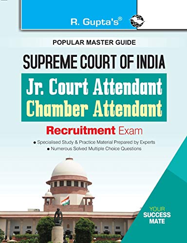 Imagen de archivo de Supreme Court of India: Junior Court Attendant & Chamber Attendant Recruitment Exam Guide a la venta por Books Puddle