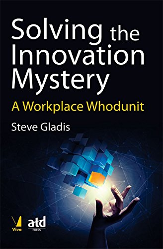 Stock image for SOLVING THE INNOVATION MYSTERY: A WORKPLACE WHODUNIT for sale by Books in my Basket