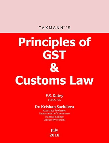 Stock image for Principles of GST & Customs Law, 2018 Edition for sale by Books in my Basket