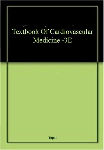 Imagen de archivo de TEXTBOOK OF CARDIOVASCULAR MEDICINE 3ED (PB 2018) a la venta por Romtrade Corp.