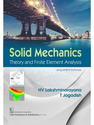 Stock image for SOLID MECHANICS THEORY AND FINITE ELEMENT ANALYSIS (PB 2018) for sale by Books Puddle