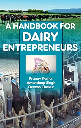 Beispielbild fr A Handbook of Dairy Entrepreneurs : A Handbook of Dairy Entrepreneurs zum Verkauf von Buchpark