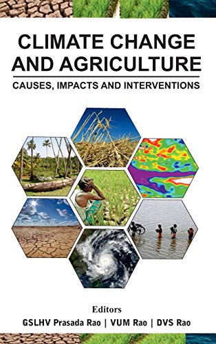 Stock image for Climate Change and Agriculture : Causes, Impacts and Interventions for sale by Vedams eBooks (P) Ltd