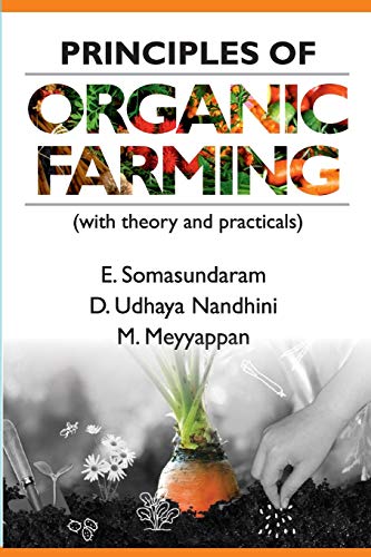 Stock image for Principles of Organic Farming With Theory and Practicals for sale by Books in my Basket