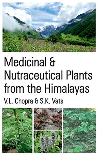 Beispielbild fr Medicinal and Nutraceutical Plants from the Himalayas zum Verkauf von Vedams eBooks (P) Ltd