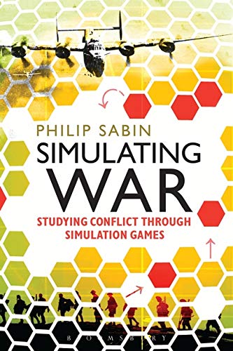 9789388002684: Simulating War: Studying Conflict through Simulation Games
