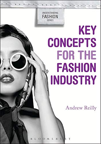 Stock image for Key Concepts for the Fashion Industry (Understanding Fashion) for sale by Majestic Books