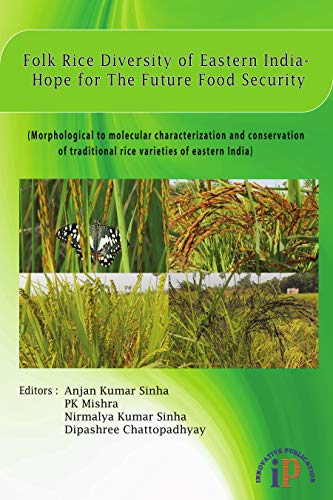 Stock image for Folk Rice Diversity of Eastern India: Hope for the Future Food Security for sale by Vedams eBooks (P) Ltd