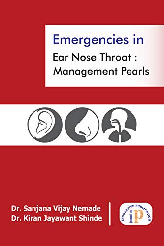 Stock image for Emergencies in Ear Nose Throat: Management Pearls for sale by Vedams eBooks (P) Ltd