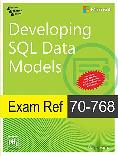Stock image for EXAM REF. 70-768: DEVELOPING SQL DATA MODELS for sale by University Bookstore
