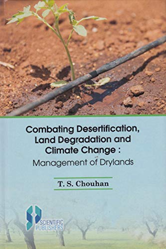 9789388043083: Combating Desertification Land Degradation and Climate Change: Management of Drylands [Hardcover] Chouhan, T S