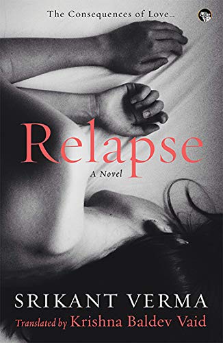 Beispielbild fr Relapse, the Consequences of Love: A Novel zum Verkauf von Books Puddle