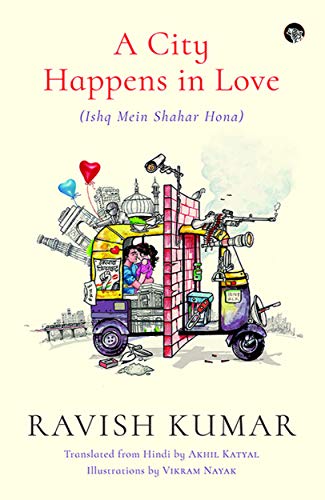 Imagen de archivo de A City Happens in Love (Ishq Mein Shahar Hona) a la venta por Books Puddle