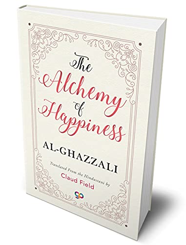 Beispielbild fr The Alchemy of Happiness (Deluxe Hardbound Edition) zum Verkauf von Books Puddle