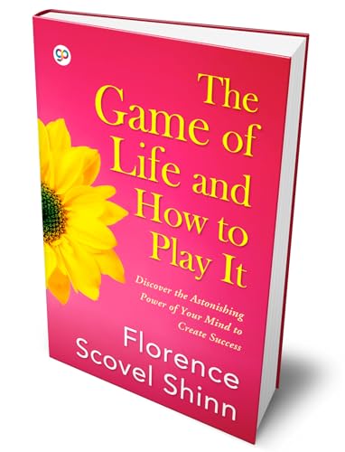 The Game Of Life And How To Play it - The Original Classic Edition from  1925 - Shinn, Florence Scovel: 9781731213099 - AbeBooks