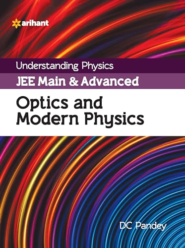 Stock image for Understanding Physics JEE Main and Advanced Optics and Modern Physics 2023-24 for sale by Books Puddle