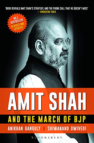 9789388134118: Amit Shah and the March of BJP [Paperback] Anirban Ganguly & Shiwanand Dwivedi