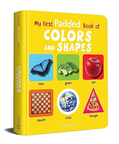 Stock image for My First Padded Book Of Colours and Shapes : Early Learning Padded Board Books For Children (My First Padded Books) for sale by Better World Books