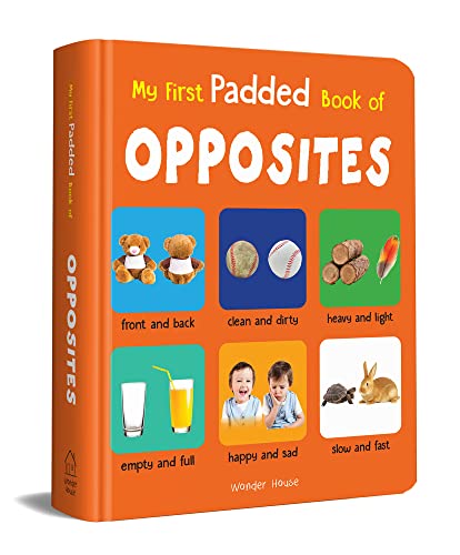 Stock image for My First Padded Book of Opposites: Early Learning Padded Board Books for Children for sale by Lakeside Books