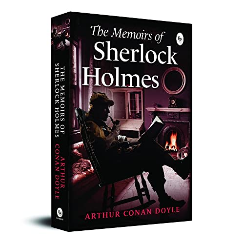 9789388144308: The Memoirs of Sherlock Holmes: A Collection of Gripping Detective Stories Mystery Novel Classic British Literature a Must-Read Collection of Mystery ... Captivating Blend of Logic and Intuition