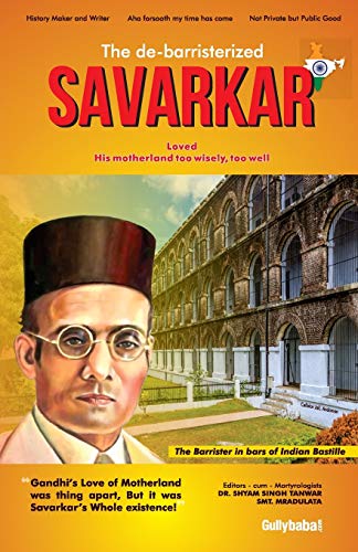 9789388149600: The de-barristerized SAVARKAR: A Tribute to the Poetic Patriotism of Savarkar