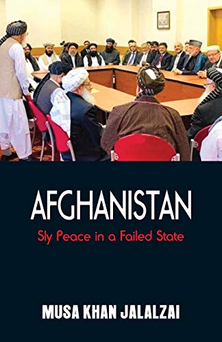 Stock image for Afghanistan: Sly Peace in a Failed State for sale by Books Puddle