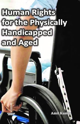 Beispielbild fr Human Rights for the Physically Handicapped and Aged zum Verkauf von Blackwell's