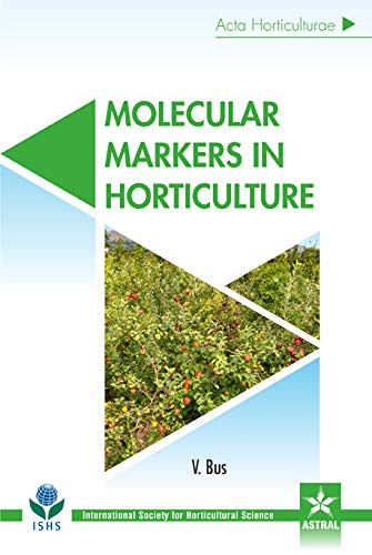 Stock image for Molecular Markers in Horticulture Acta Horticulturae 1203 for sale by Books in my Basket