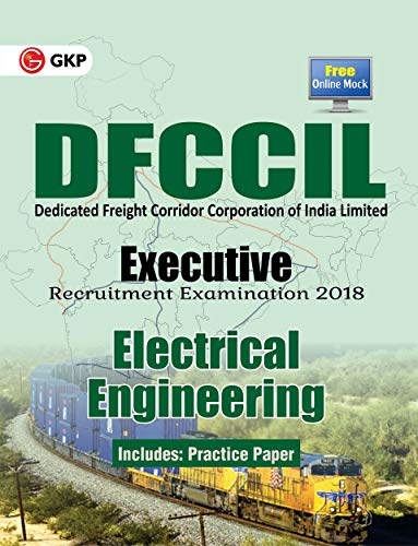 Stock image for DFCCIL (Dedicated Freight Corridor Corporation of India Limited) Executive Recruitment Examination 2018-Electrical Engineering for sale by Majestic Books