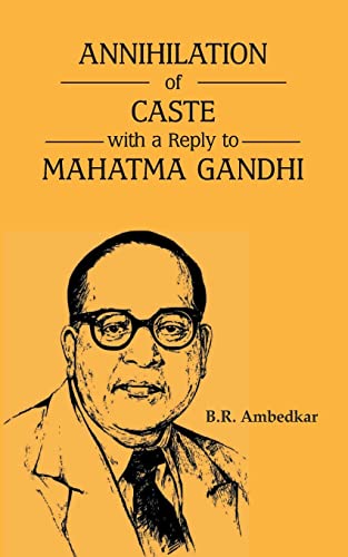 Stock image for ANNIHILATION OF CASTE WITH A REPLY TO MAHATMA GANDHI for sale by Books Unplugged