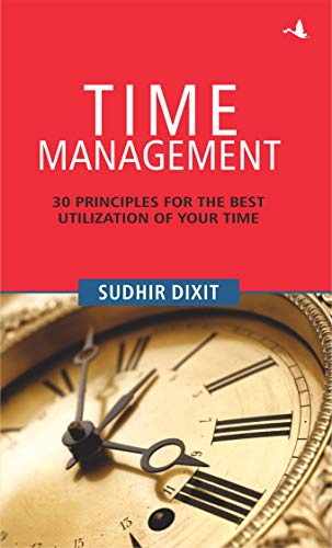 Beispielbild fr Time Management - 30 Principles for The Best Utiliation of Your Times zum Verkauf von Books Puddle