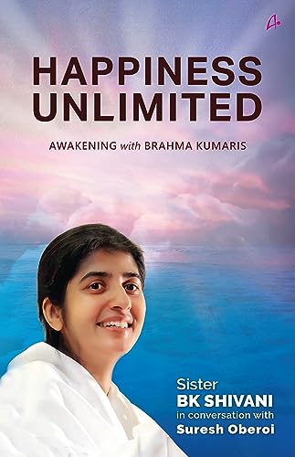 Stock image for Happiness Unlimited:: Awakening with the Brahma Kumaris for sale by Your Online Bookstore