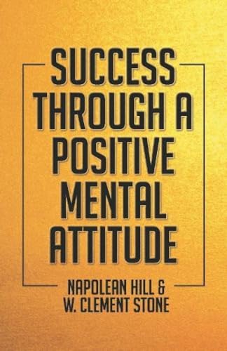 Beispielbild fr Success Through A Positive Mental Attitude zum Verkauf von WorldofBooks