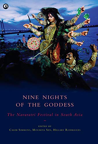 9789388292160: Nine Nights of the Goddess: The Navaratri Festival in South Asia