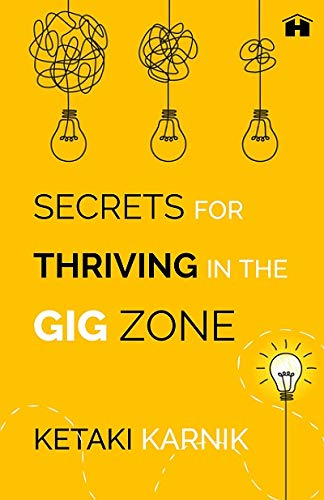 Stock image for Secrets for Thriving in the Gig Zone for sale by Vedams eBooks (P) Ltd