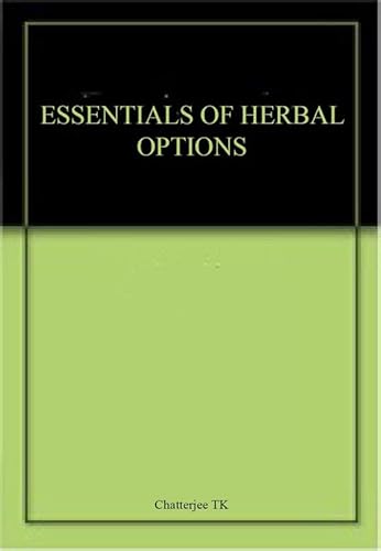 Stock image for ESSENTIALS OF HERBAL OPTIONS for sale by Romtrade Corp.