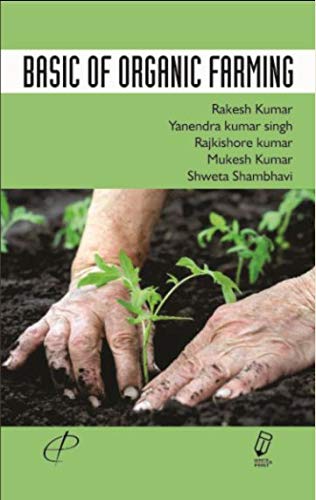 Stock image for Basics of Organic Farming for sale by Vedams eBooks (P) Ltd