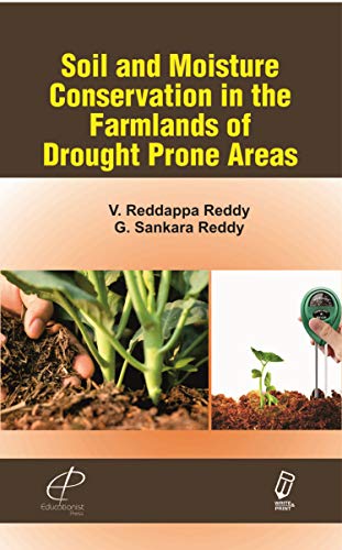 Imagen de archivo de Soil and Moisture Conservation in the Farmlands of Drought Prone Areas a la venta por Books Puddle