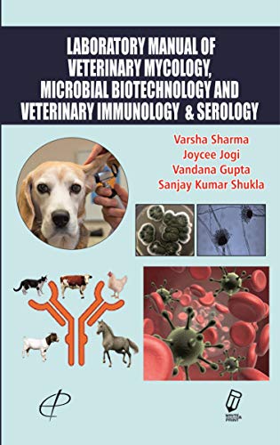 Stock image for Laboratory Manual Of Veterinary Mycology, Meicrobial Biotechnology And Veterinary Immunology, Serology for sale by Books Puddle