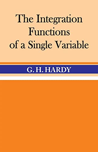 Stock image for The Integration of Functions of a Single Variable for sale by Book Deals