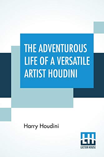 9789388321051: The Adventurous Life Of A Versatile Artist Houdini