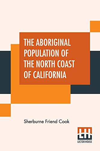 Imagen de archivo de The Aboriginal Population Of The North Coast Of California a la venta por Books Puddle